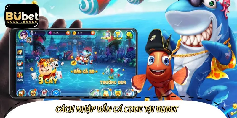 Hướng dẫn cách nhập bắn cá code siêu chuẩn