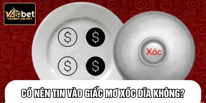 Có nên tin vào giấc mơ xóc đĩa không?