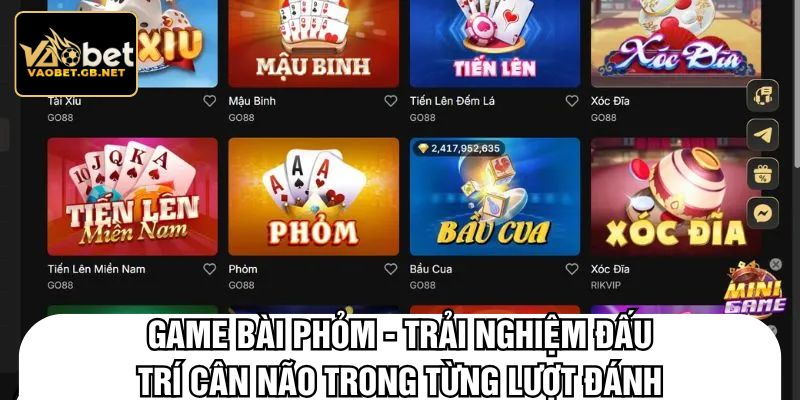 Game bài phỏm - trải nghiệm đấu trí cân não trong từng lượt đánh