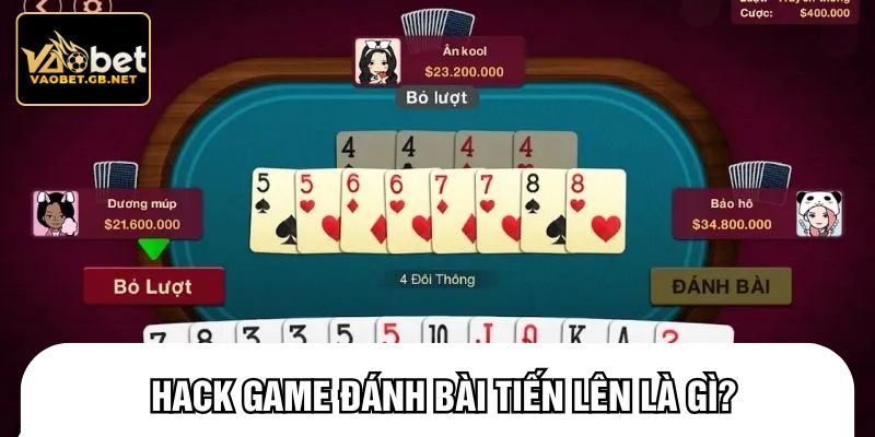 Hack game đánh bài tiến lên là gì?