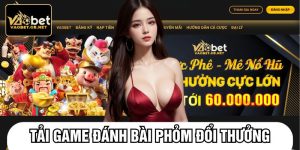 Tải game đánh bài phỏm đổi thưởng