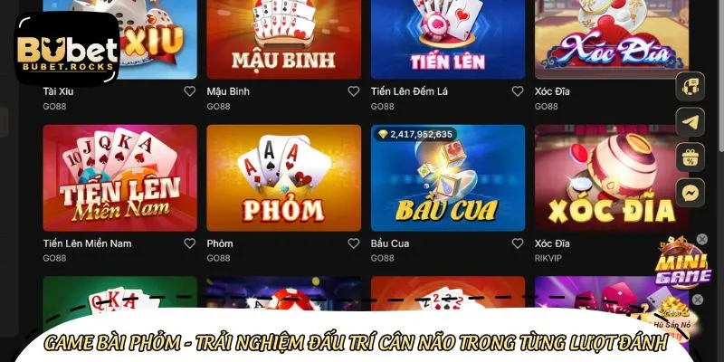 Game bài phỏm là hình thức giải trí đổi thưởng vô cùng hấp dẫn