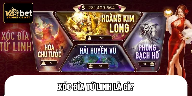 Xóc đĩa tứ linh là gì?