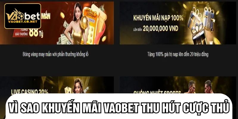 Vì sao khuyến mãi vaobet thu hút cược thủ